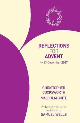 Reflections for Advent 2017: 27 November - 23 December 2017 (Paperback)