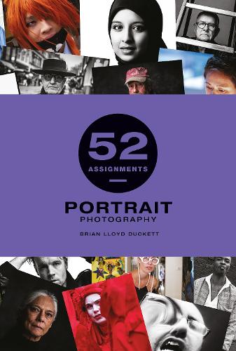 52 Assignments: Portrait Photography - 52 Assignments (Hardback)