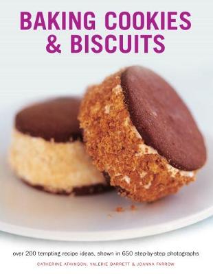 Baking Cookies & Biscuits: Over 200 tempting recipe ideas, shown in 650 step-by-step photographs (Paperback)