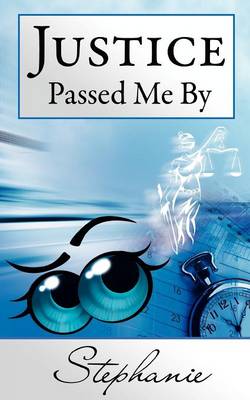 Justice Passed Me by (Paperback)