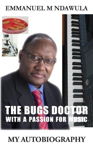 The Bugs Doctor with a Passion for Music (Paperback)