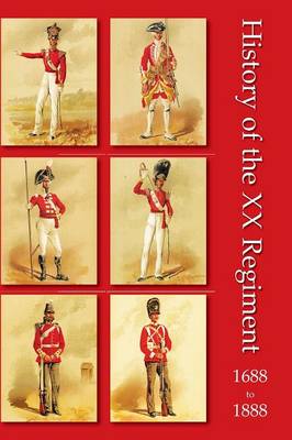 History of the XX Regiment 1688-1888 Lancashire Fusiliers (Paperback)