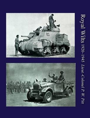 Royal Wiltsthe History of the Royal Wiltshire Yeomanry 1920-1945 (Paperback)