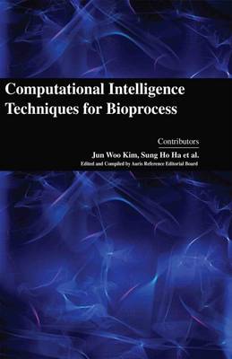 Computational Intelligence Techniques for Bioprocess (Hardback)