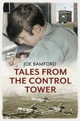 Tales from the Control Tower (Paperback)