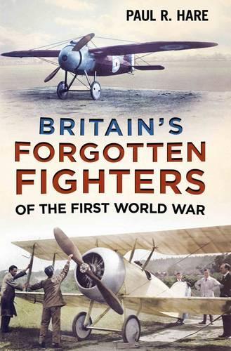 Britain's Forgotten Fighters of the First World War (Hardback)