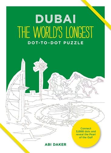 Dubai: The World's Longest dot-to-dot Puzzle - The World's Longest Dot-to-Dot Puzzle (Hardback)