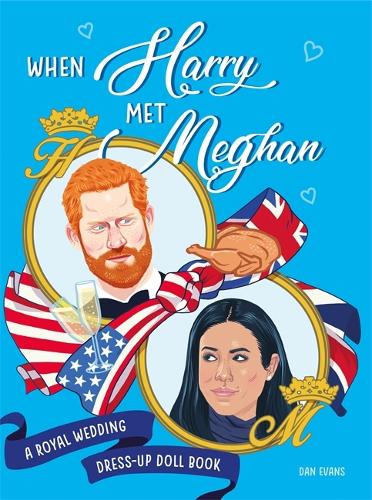 When Harry Met Meghan: A Royal Wedding Dress-Up Doll Book (Paperback)