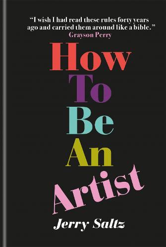 How to Be an Artist: The New York Times bestseller (Hardback)