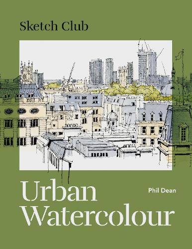 Sketch Club: Urban Watercolour (Paperback)