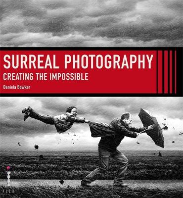 Surreal Photography: Creating the Impossible (Paperback)