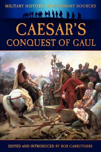 Caesar's Conquest of Gaul (Paperback)