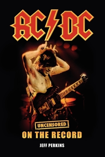 AC/DC - Uncensored on the Record (Paperback)