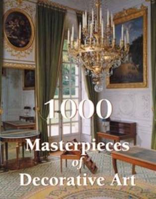1000 Masterpieces of Decorative Art - The Book (Hardback)