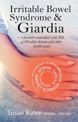 Cover Irritable Bowel Syndrome & Giardia: The Parasite Within