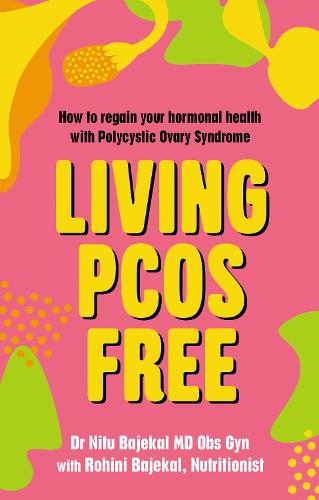 Living PCOS Free: How to regain your hormonal health with Polycystic Ovary Syndrome (Paperback)
