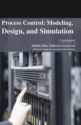 Process Control: Modeling, Design, and Simulation (Hardback)