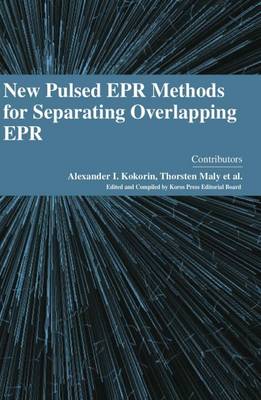 New Pulsed EPR Methods for Separating Overlapping EPR (Hardback)
