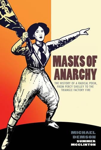 Masks of Anarchy: The History of a Radical Poem, from Percy Shelley to the Triangle Factory Fire (Paperback)