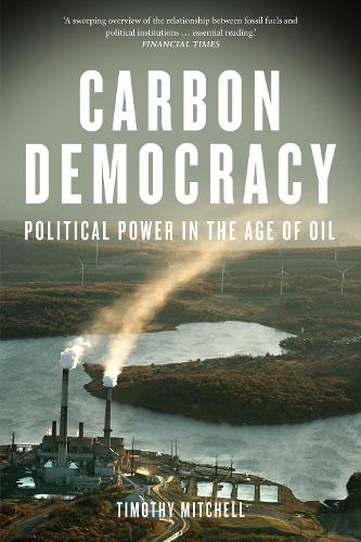 Carbon Democracy - Timothy Mitchell