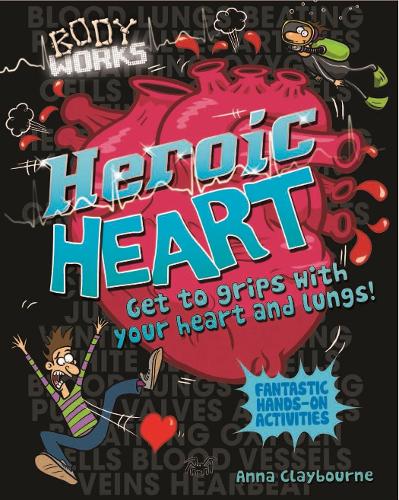 Heroic Heart - Body Works (Paperback)