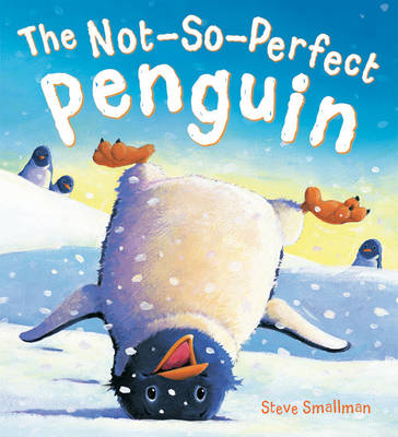 The Storytime: The Not-So-Perfect Penguin (Hardback)