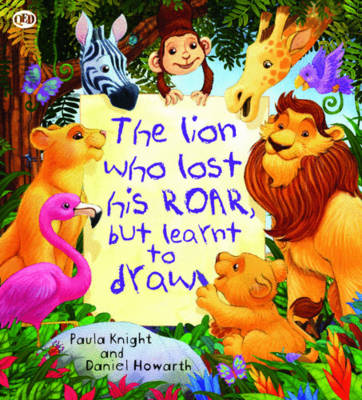 Storytime: The Lion Who Lost His Roar but Learnt to Draw (Paperback)