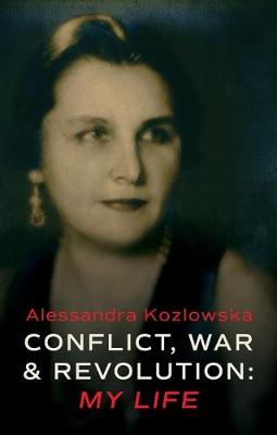 Conflict, War and Revolution: My Life (Hardback)
