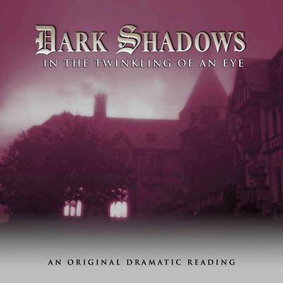 In the Twinkling of an Eye - Dark Shadows 47 (CD-Audio)