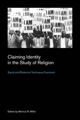 Claiming Identity in the Study of Religion 2015: Social and Rhetorical Techniques Examined - Culture on the Edge: Studies in Identity Formation (Paperback)