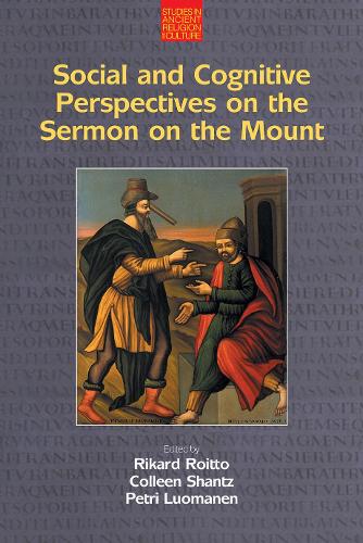 Social and Cognitive Perspectives on the Sermon on the Mount - Studies in Ancient Religion and Culture (Paperback)