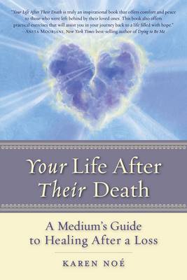 Your Life After Their Death: A Medium's Guide to Healing After a Loss (Paperback)