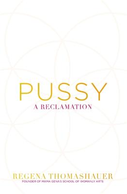 Pussy: A Reclamation (Paperback)