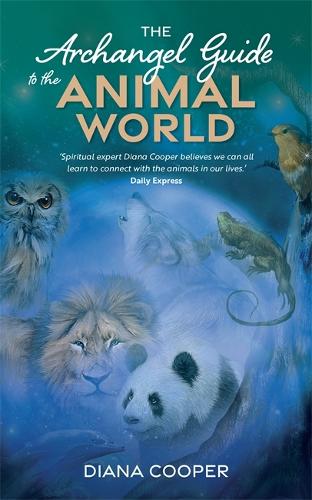 The Archangel Guide to the Animal World (Paperback)