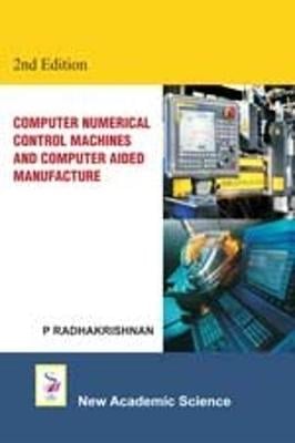 Computer Numerical Control Machines and Computer Aided Manufacture (Paperback)