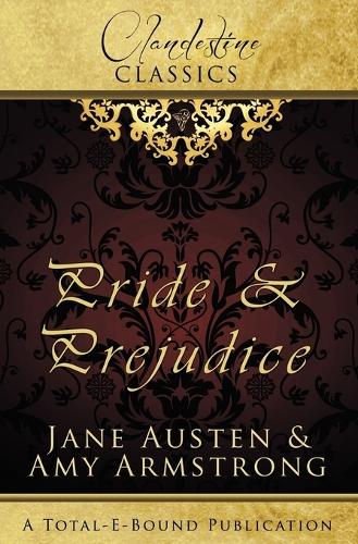 Clandestine Classics: Pride and Prejudice (Paperback)