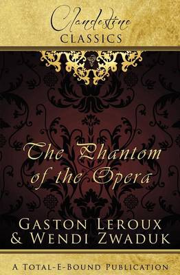 Clandestine Classics: The Phantom of the Opera (Paperback)