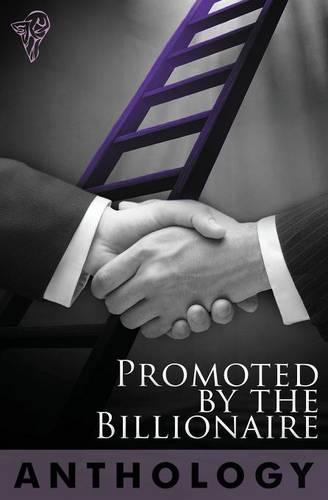 Promoted by the Billionaire (Paperback)