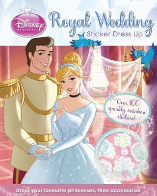 Disney Princess Royal Wedding Sticker Dress Up by Parragon Books Ltd |  Waterstones