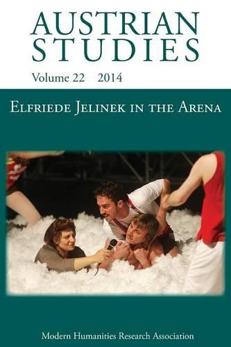 Elfriede Jelinek in the Arena: Sport, Cultural Understanding and Translation to Page and Stage (Austrian Studies 22) (Paperback)