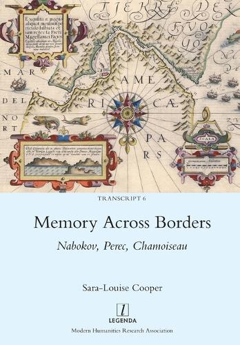 Memory Across Borders: Nabokov, Perec, Chamoiseau - Transcript 6 (Paperback)