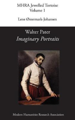 Walter Pater, 'imaginary Portraits' - Mhra Jewelled Tortoise 1 (Hardback)