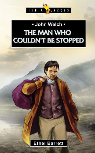 John Welch: The Man Who Couldn't Be Stopped - Trail Blazers (Paperback)