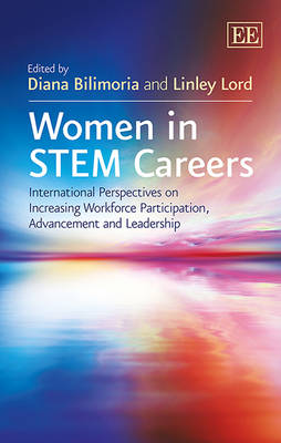 Women in Stem Careers: International Perspectives on Increasing Workforce Participation, Advancement and Leadership (Hardback)