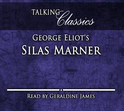 George Eliot's Silas Marner - Talking Classics (CD-Audio)