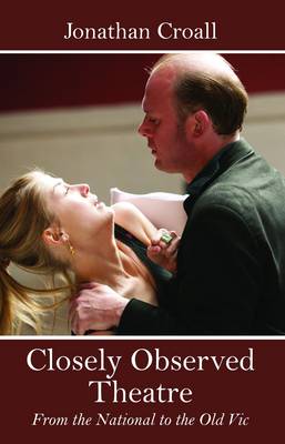 Closely Observed Theatre (Paperback)