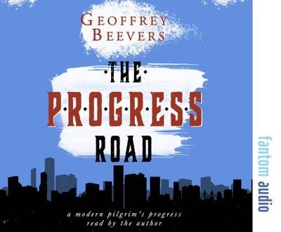 The Progress Road: A Modern Pilgrim's Progress (CD-Audio)