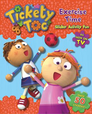 Exercise Time Sticker & Activity Book - S & A Tickety Toc (Paperback)