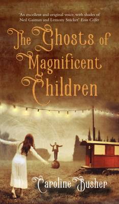Ghosts of Magnificent Children (Paperback)