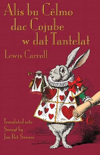 Alis bu Celmo dac Cojube w dat Tantelat: Alice's Adventures in Wonderland in Surayt (Turoyo) (Paperback)